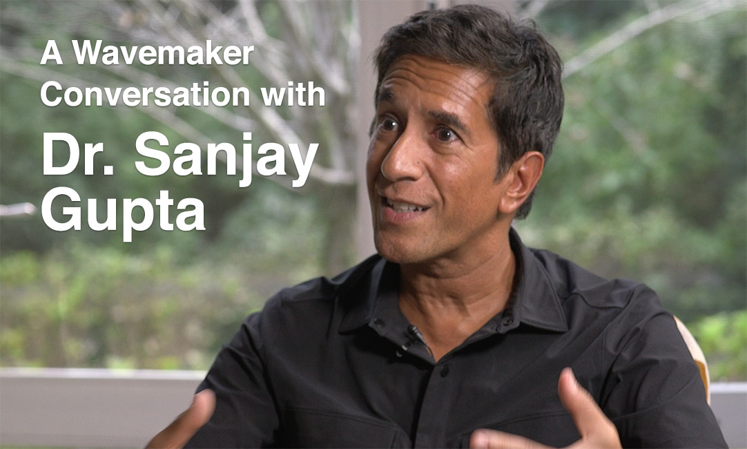 Dr Sanjay Gupta on Wavemaker