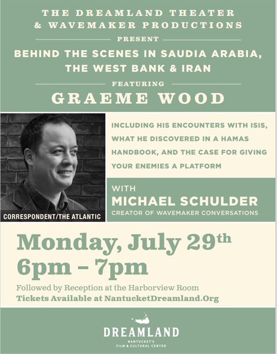 The Dreamland & Wavemaker Productions Present - Graeme Wood: Behind the Scenes in Saudi Arabia, the West Bank & Iran